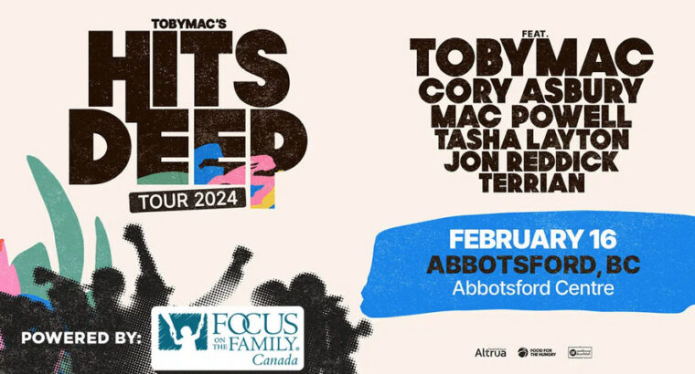 TOBYMAC HITS DEEP 2024 TOUR to Abbotsford Centre